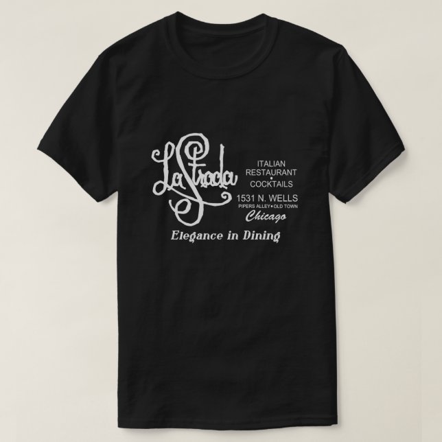 T-shirt Restaurant La Strada, Vieille Ville, Chicago, IL (Design devant)