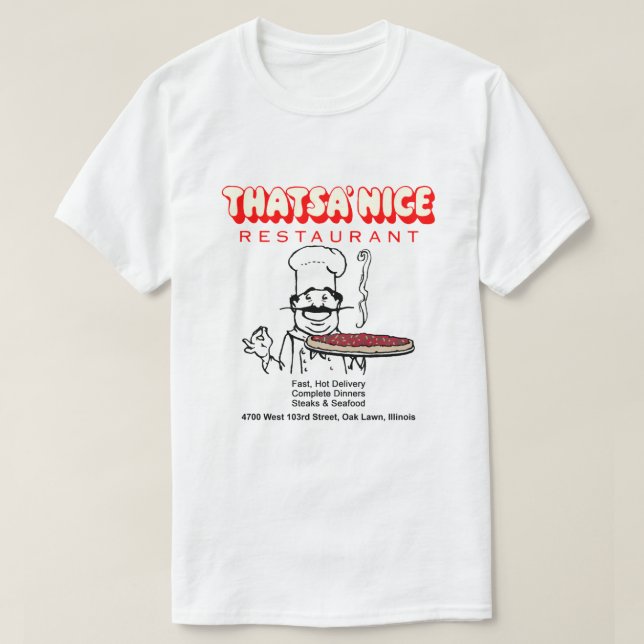T-shirt Restaurant Thatsa' Nice, Pelouse de chêne, Illinoi (Design devant)