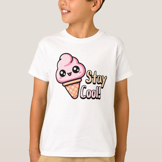 T-shirt Reste Cool ! Cute Crème de glace Dessert Pun (Devant)