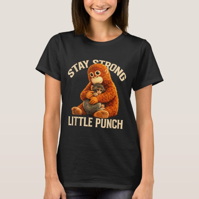T-shirt Reste fort petit coup mignon design de singe  (Devant)