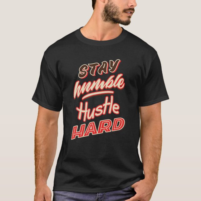 T-shirt Reste humble | Gros plan (Devant)