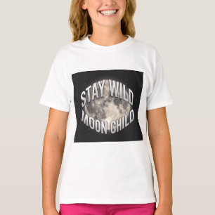T-shirt Reste Sauvage Enfant de la Lune Pleine Lune Célest
