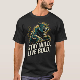 T-shirt Reste Sauvage Vis Avec Audace Léopard Libéré Puiss