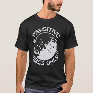 T-shirt Rester PAWSITIVE VIBES SEULEMENT Cat Yin Yang Nama