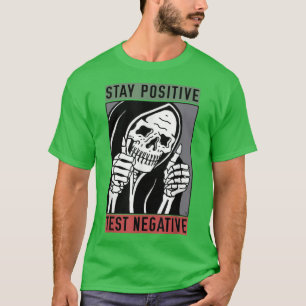 T-shirt Rester positif test négatif 