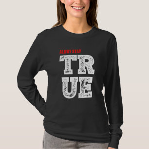 T-shirt Rester toujours VRAI Devis