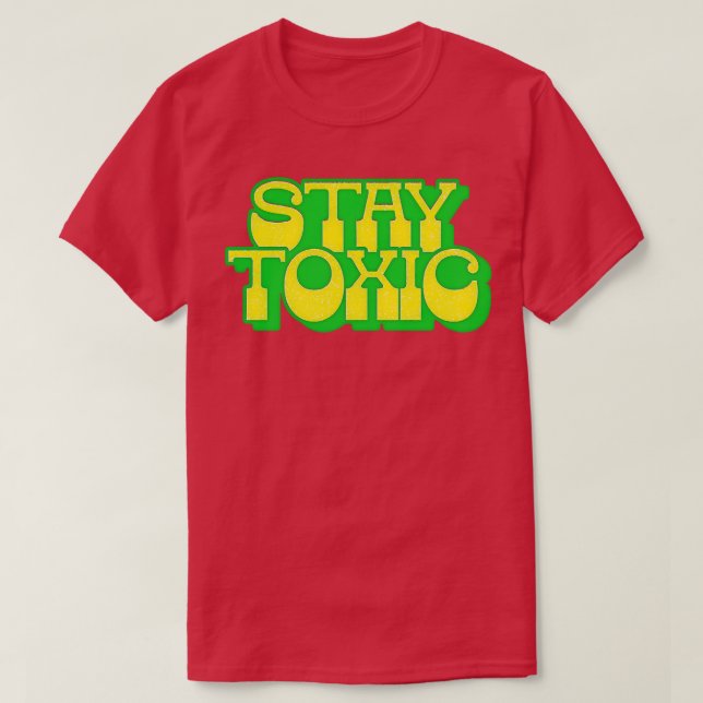 T-shirt Rester toxique 1 (Design devant)