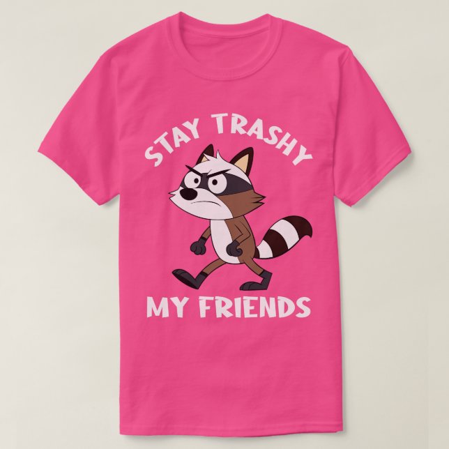 T-shirt rester trashy mes amis drôle dire (Design devant)