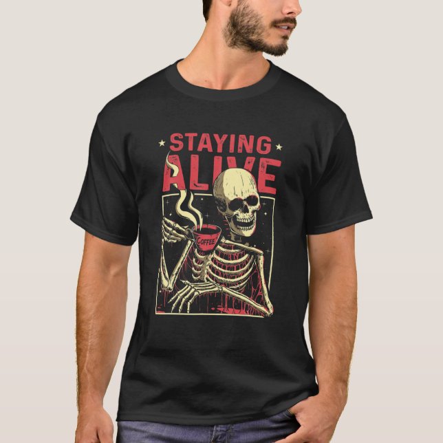 T-shirt Rester Vivant Skeleton Boire Café Drôle Skull Me (Devant)