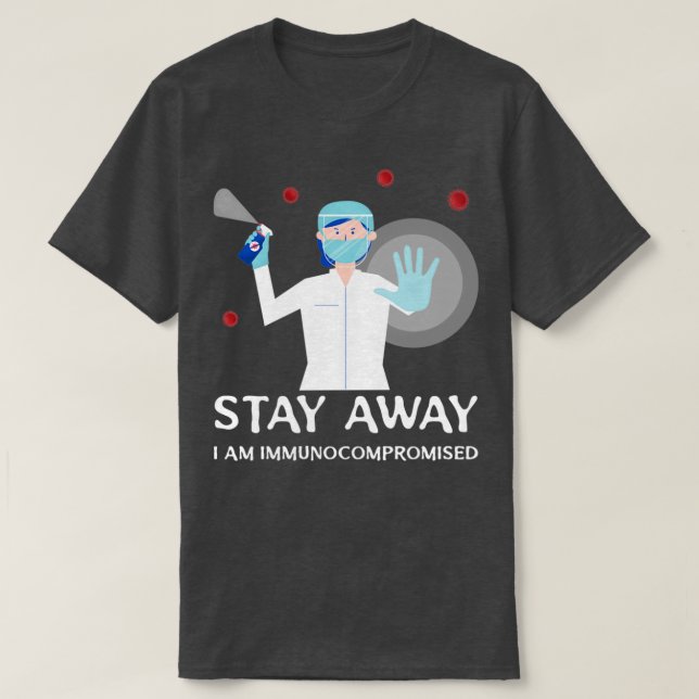 T-shirt Restez à distance Je suis Immunocompromis (Design devant)