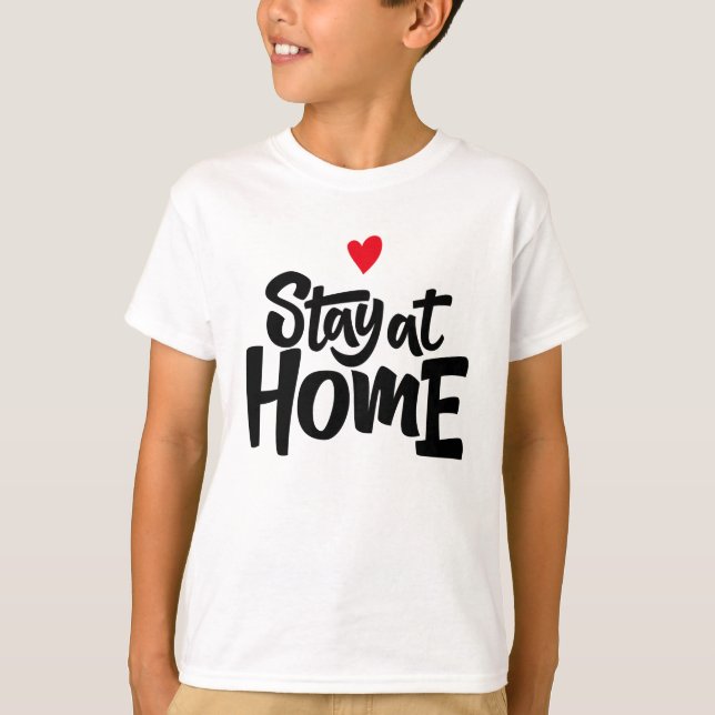 T-shirt Restez à la maison Coeur (Devant)