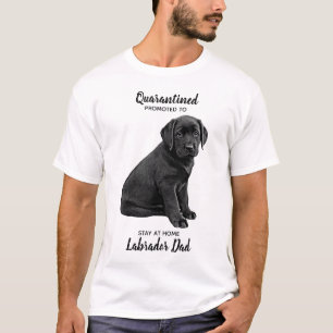T-shirt Restez à la maison Labrador Dad - Cute Dog Quarant