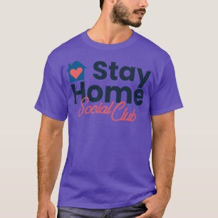 T-shirt Restez à la maison Social Club