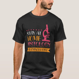 T-shirt Restez à la maison Technologue en histoire