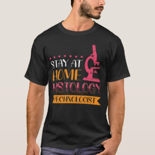 T-shirt Restez à la maison Technologue en histoire