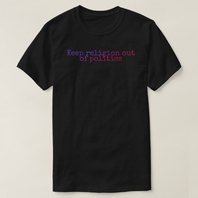 T-shirt Restez à l'écart de la religion de la politique (Design devant)