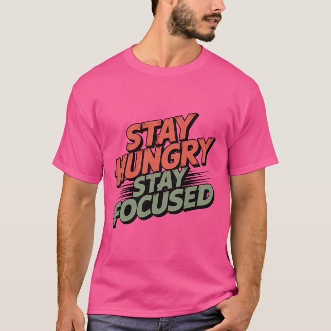 T-shirt rESTEZ AFFAMÉS, rESTEZ CONCENTRÉS (Devant)