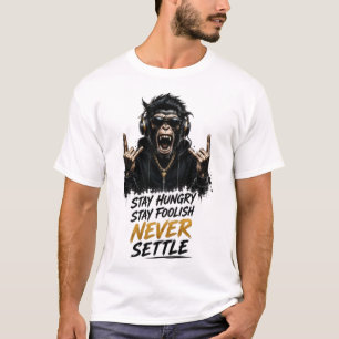 T-shirt Restez Affamés Restez Insensés Ne Vous Contentez J