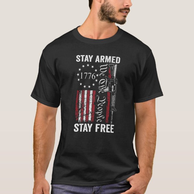 T-shirt Restez armé, restez libre  Pro-arme 2e amendement  (Devant)