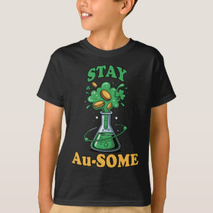 T-shirt Restez Au-some Prof de Science Chimie St. Patrick