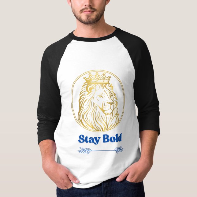 T-shirt Restez audacieux – Conception royale de Lion King  (Devant)