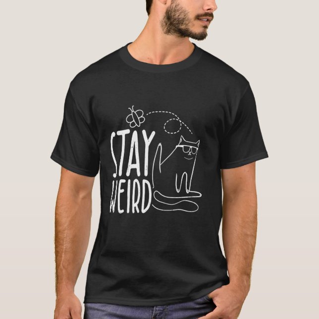 T-shirt RESTEZ BIZARRE Chat drôle (Devant)