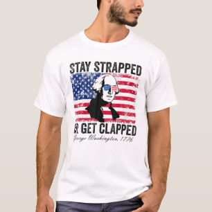 T-shirt Restez bloqués ou soyez bloqués, George Washington