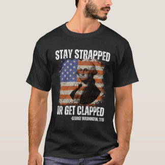 T-shirt Restez bloqués ou soyez bloqués George Washington4