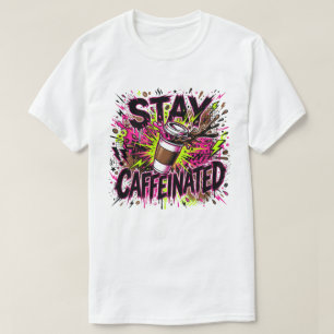 T-shirt Restez Cafféiné Néon Graffiti Café Éclaboussure
