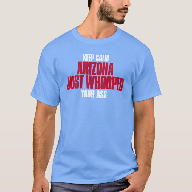 T-shirt Restez calme Arizona Juste Ouvert votre place sur  (Devant)