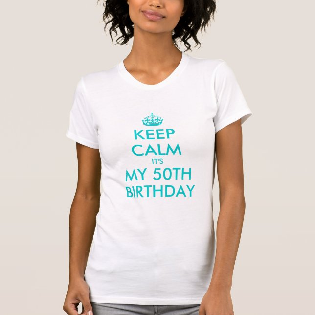 T-shirt Restez calme c'est ma chemise d'anniversaire 50e | (Devant)