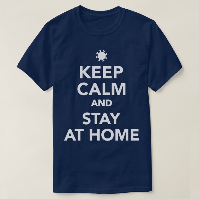 T-shirt Restez calme et à la maison (Design devant)