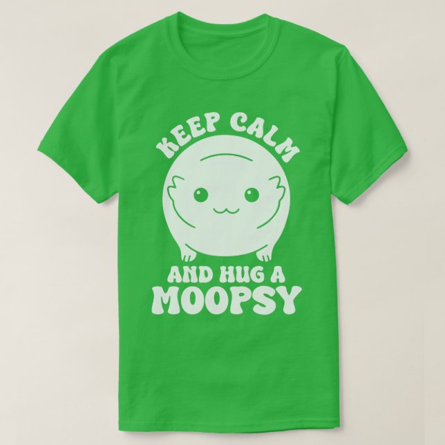 T-shirt Restez Calme Et Accrochez Une Moopsie (Design devant)