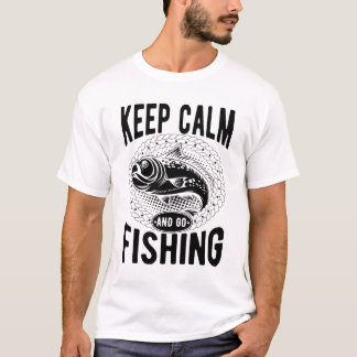 T-shirt Restez Calme Et Allez Pêcher