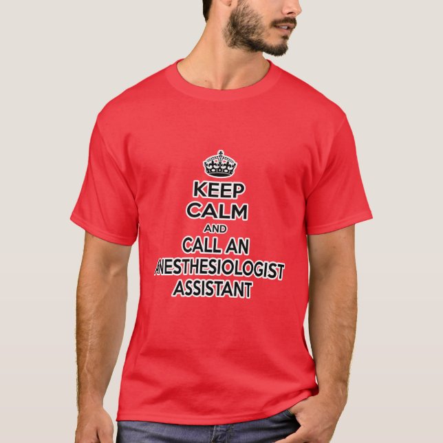T-shirt Restez calme et appelez un assistant anesthésiste (Devant)