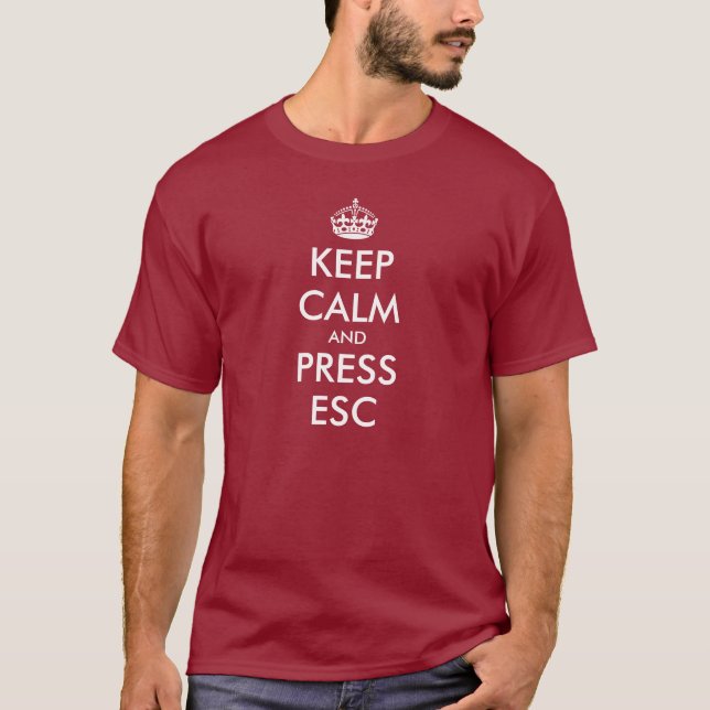 T-shirt Restez calme et appuyez sur esc | Citation drôle d (Devant)