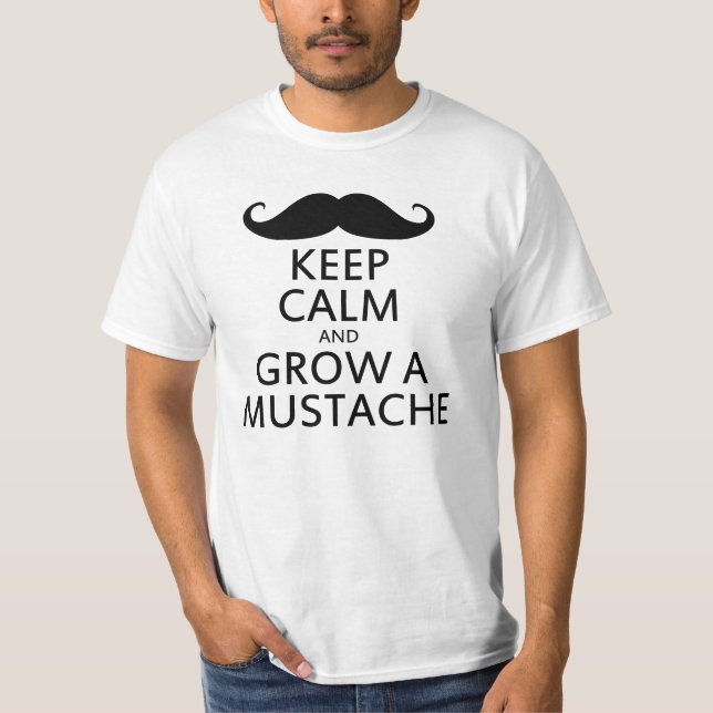 T-shirt Restez calme et augmentez votre moustache (Devant)