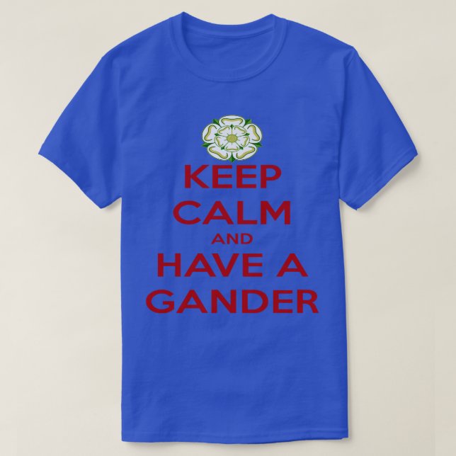 T-shirt Restez Calme Et Ayez Un Dialecte Gander Yorkshire  (Design devant)