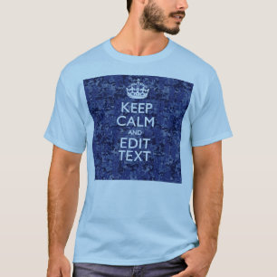 T-shirt Restez Calme Et Ayez Votre Texte Camo Numérique Ma