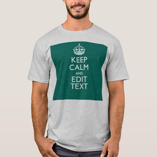 T-shirt Restez calme et ayez votre texte sur Turquoise Tur (Devant)