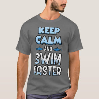 T-shirt Restez Calme Et Baignez Plus Vite Amateurs De Requ
