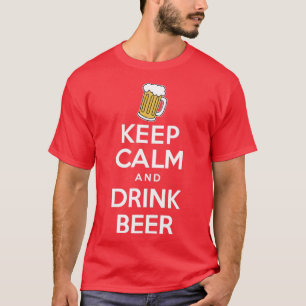 T-shirt Restez Calme Et Boire De La Bière