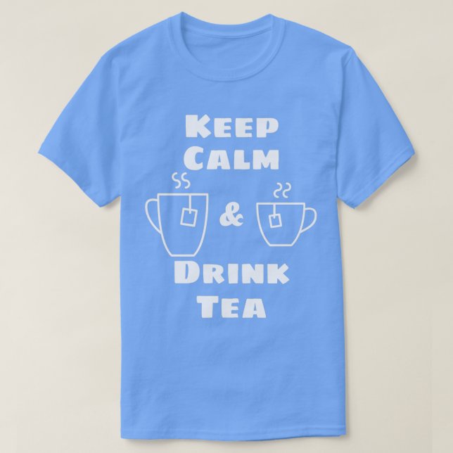 T-shirt restez calme et buvez du thé 17 (Design devant)