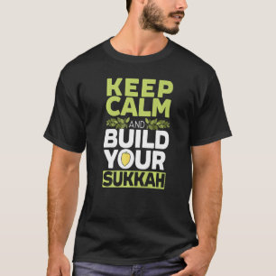 T-shirt Restez Calme Et Construisez Votre Sukkah Sukkot Da