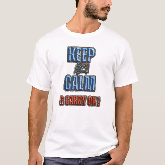 T-shirt Restez calme et continuez, (Devant)