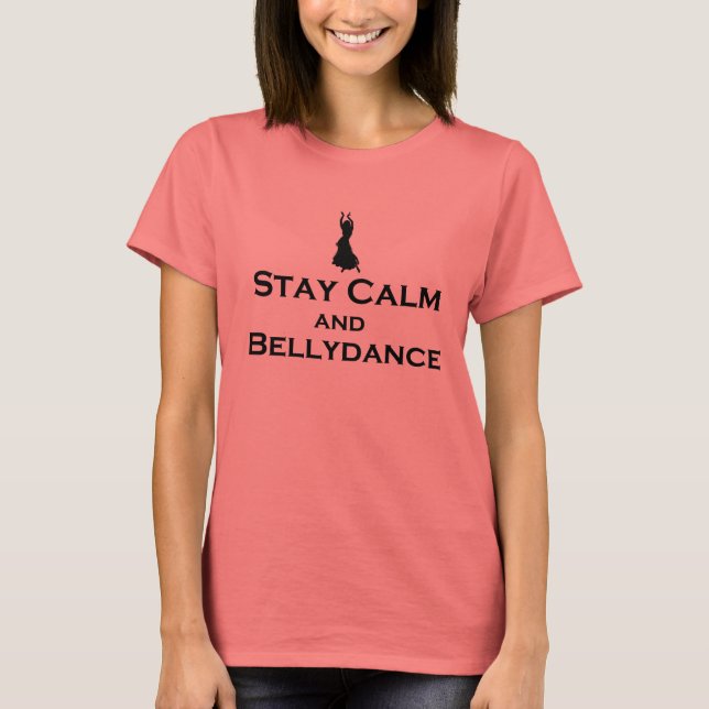 T-shirt Restez calme et danse de Bellydance (Devant)