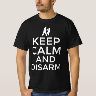 T-shirt Restez calme et désarmer