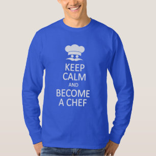 T-shirt Restez calme et devenez chef chemise