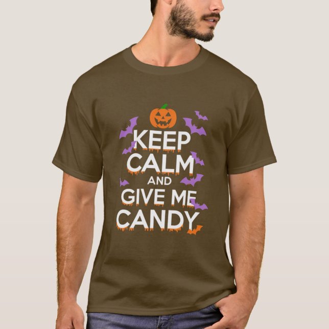 T-shirt Restez calme et donnez-moi des bonbons amusants et (Devant)