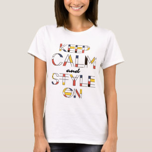 T-shirt Restez calme et élégant, chic et unique